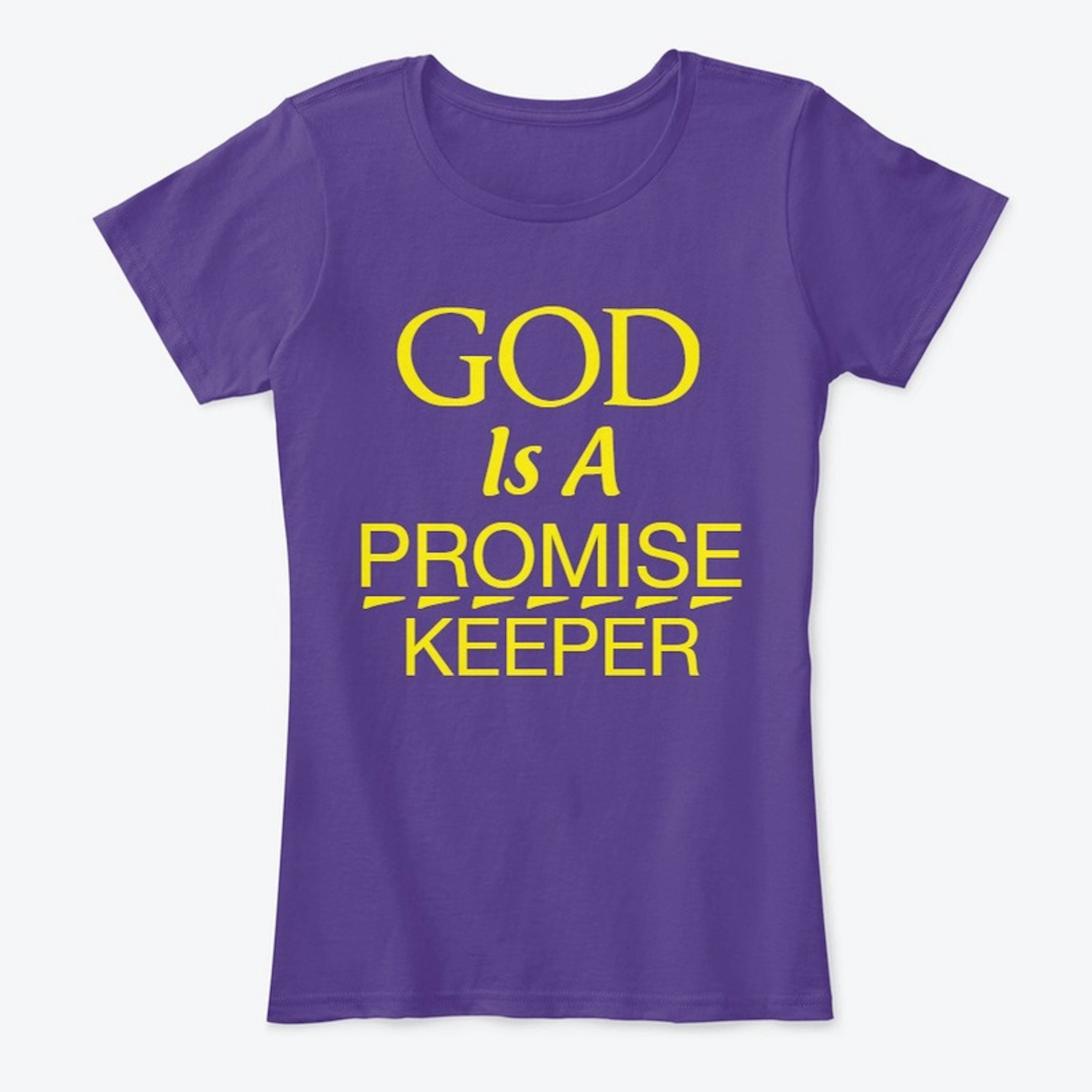 God Is A Promis Keeper Tees