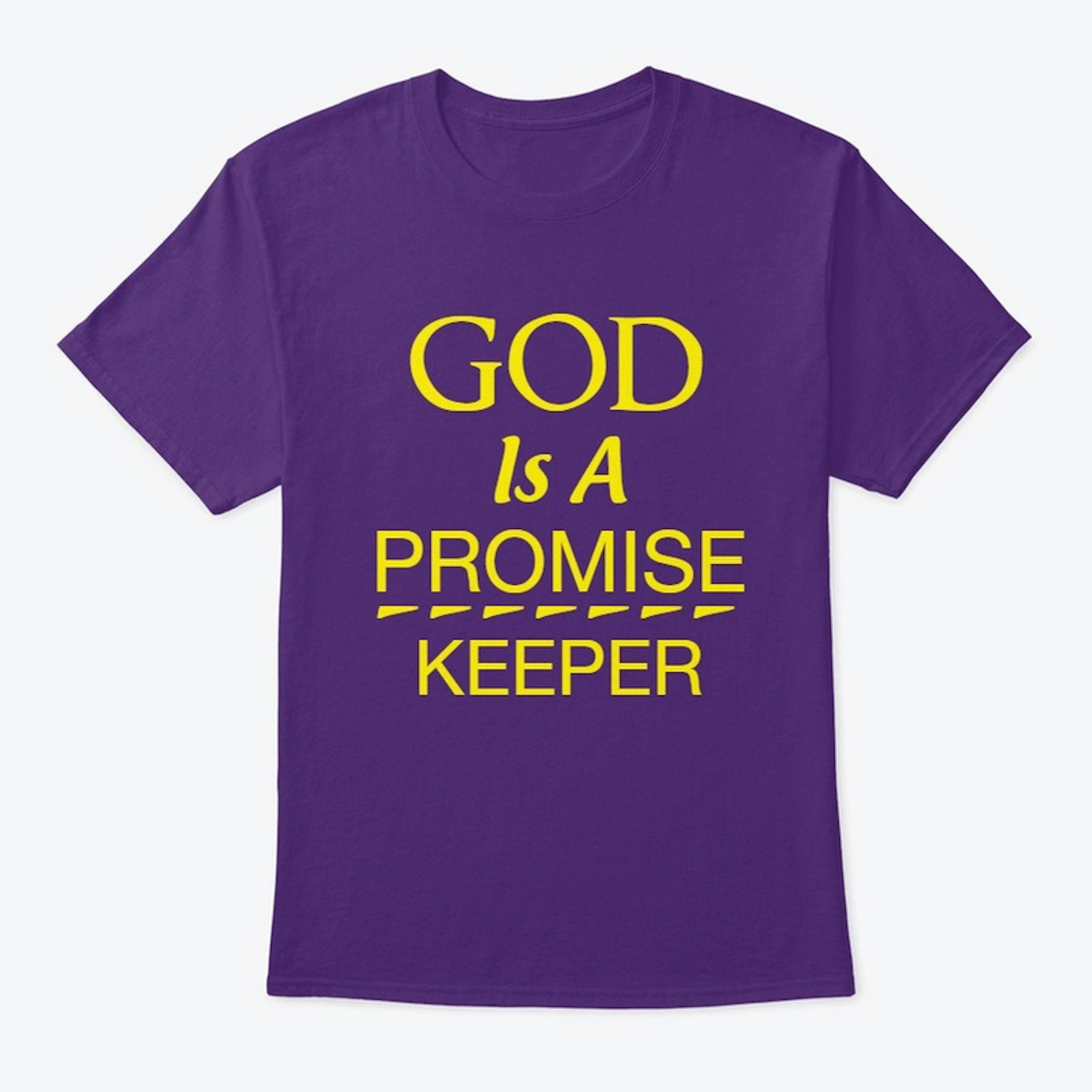 God Is A Promis Keeper Tees